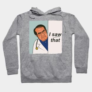 Dr Now - Dr Nowzaradan I saw that Jesus meme Hoodie